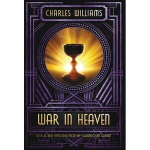War in Heaven -- Charles Williams